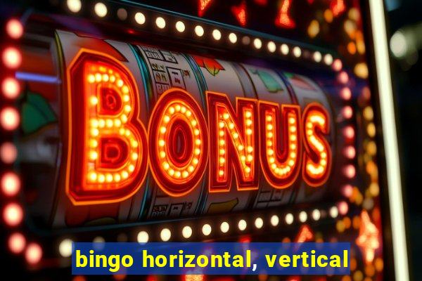 bingo horizontal, vertical